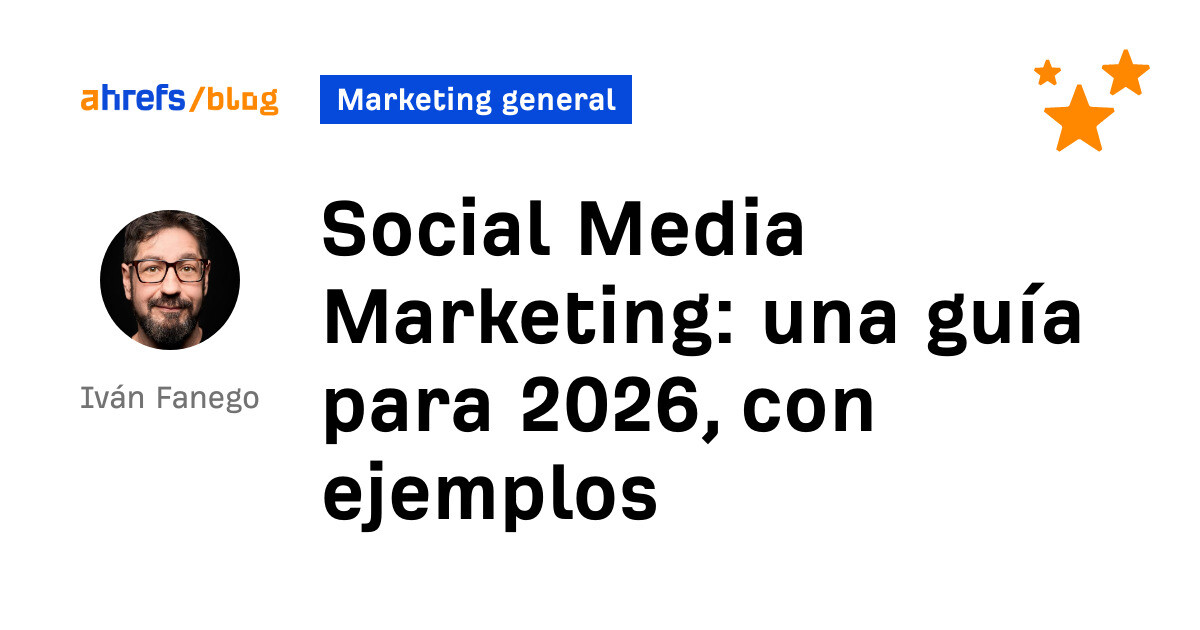 Social Media Marketing: una guía para 2026, con ejemplos