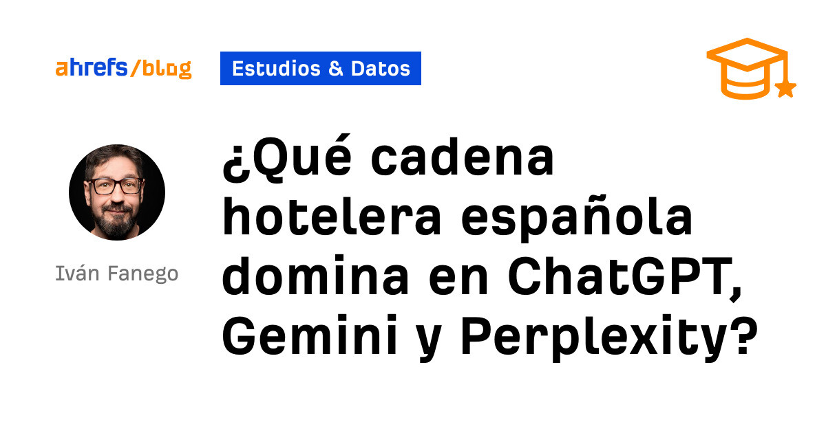 ¿Qué cadena hotelera española domina ChatGPT, Gemini y Perplexity?