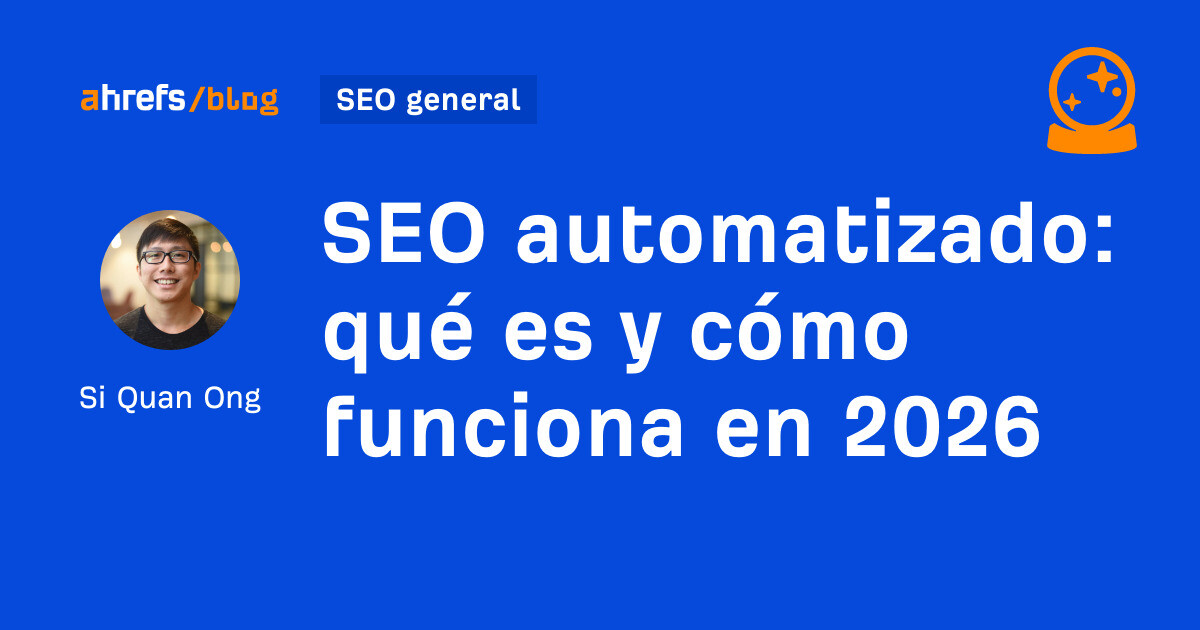 SEO automatizado: qué es y cómo funciona en 2026